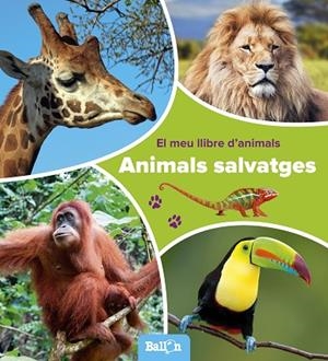 ANIMALS SALVATGES - EL MEU LLIBRE D'ANIMALS | 9789463074803 | BALLON | Llibreria L'Odissea - Libreria Online de Vilafranca del Penedès - Comprar libros