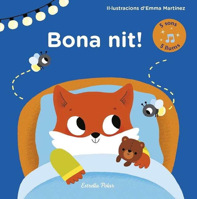 BONA NIT! LLIBRE AMB LLUMS I SONS | 9788491373971 | MARTÍNEZ, EMMA | Llibreria L'Odissea - Libreria Online de Vilafranca del Penedès - Comprar libros