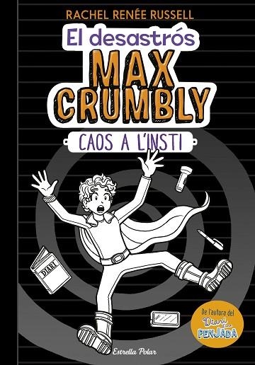 EL DESASTRÓS MAX CRUMBLY 2 CAOS A L'INSTI | 9788491375012 | RUSSELL, RACHEL RENÉE | Llibreria L'Odissea - Libreria Online de Vilafranca del Penedès - Comprar libros