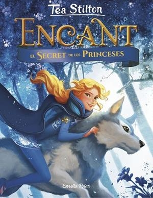 ENCANT 1 EL SECRET DE LES PRINCESES | 9788491375098 | STILTON, TEA | Llibreria Online de Vilafranca del Penedès | Comprar llibres en català