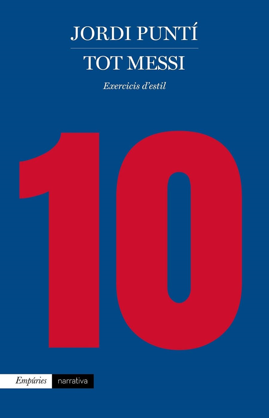 TOT MESSI | 9788417016494 | PUNTÍ, JORDI | Llibreria L'Odissea - Libreria Online de Vilafranca del Penedès - Comprar libros
