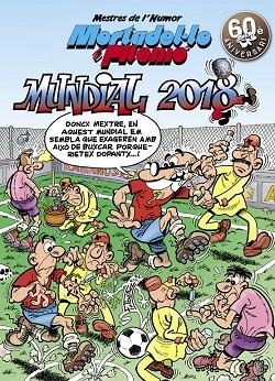 MUNDIAL 2018 MORTADEL·LO I FILEMÓ | 9788466662970 | IBAÑEZ, FRANCISCO | Llibreria L'Odissea - Libreria Online de Vilafranca del Penedès - Comprar libros