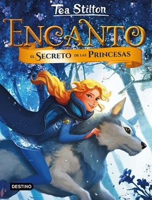 ENCANTO 1 EL SECRETO DE LAS PRINCESAS | 9788408185277 | STILTON, TEA | Llibreria L'Odissea - Libreria Online de Vilafranca del Penedès - Comprar libros