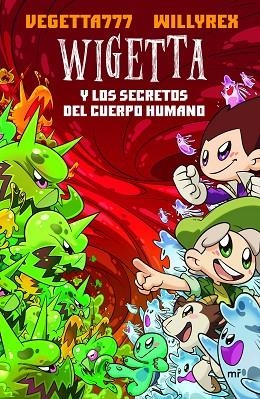 WIGETTA Y LOS SECRETOS DEL CUERPO HUMANO | 9788427044272 | VEGETTA777/WILLYREX | Llibreria L'Odissea - Libreria Online de Vilafranca del Penedès - Comprar libros