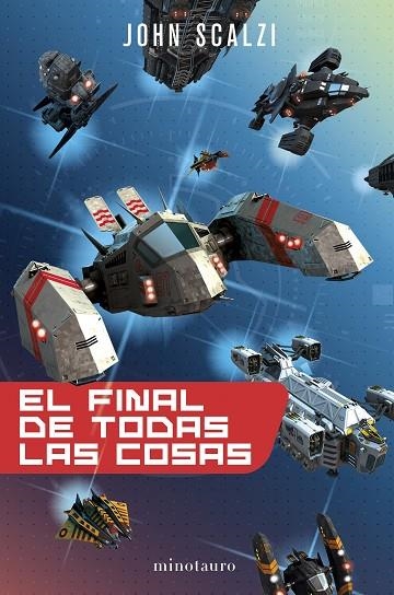 EL FINAL DE TODAS LAS COSAS | 9788445005255 | SCALZI, JOHN | Llibreria L'Odissea - Libreria Online de Vilafranca del Penedès - Comprar libros