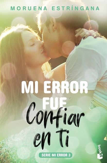 MI ERROR FUE CONFIAR EN TI 3 | 9788408184126 | ESTRÍNGANA, MORUENA | Llibreria Online de Vilafranca del Penedès | Comprar llibres en català
