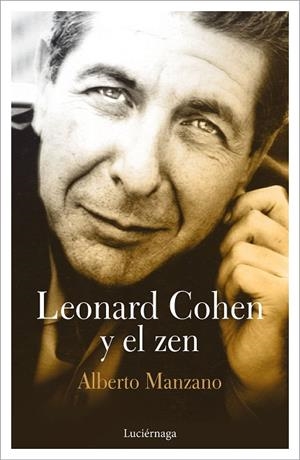 LEONARD COHEN Y EL ZEN | 9788417371043 | MANZANO, ALBERTO | Llibreria L'Odissea - Libreria Online de Vilafranca del Penedès - Comprar libros