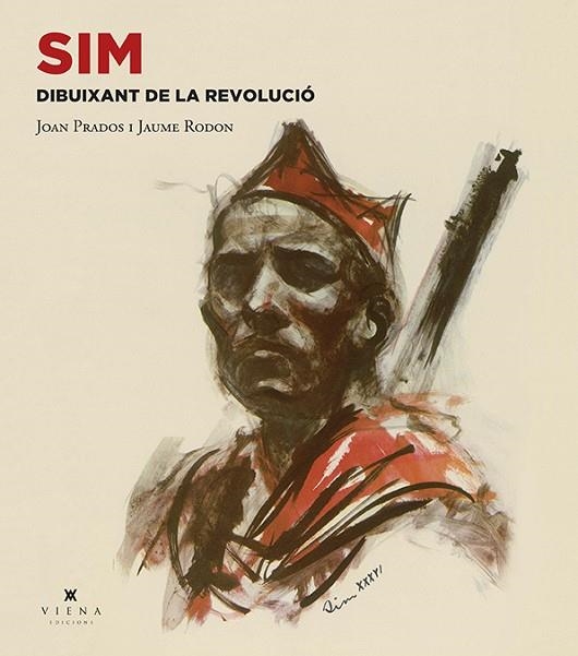 SIM DIBUIXANT DE LA REVOLUCIÓ | 9788483309889 | PRADOS, JUAN/RODON, JAUME | Llibreria L'Odissea - Libreria Online de Vilafranca del Penedès - Comprar libros