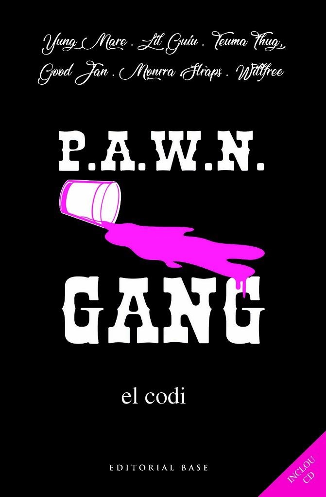 PAWN GANG EL CODI | 9788417183295 | YUNG MARE/LIL GUIU/TEUMA THUG/GOOD JAN/MONRRA STRAPS/WILLFREE | Llibreria L'Odissea - Libreria Online de Vilafranca del Penedès - Comprar libros
