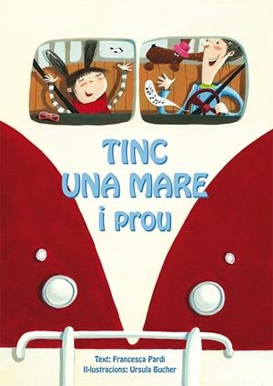 TINC UNA MARE I PROU | 9788416648030 | PARDI, FRANCESCA/BUCHER, URSULA | Llibreria L'Odissea - Libreria Online de Vilafranca del Penedès - Comprar libros
