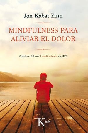 MINDFULNESS PARA ALIVIAR EL DOLOR | 9788499886282 | KABAT-ZINN, JON | Llibreria L'Odissea - Libreria Online de Vilafranca del Penedès - Comprar libros