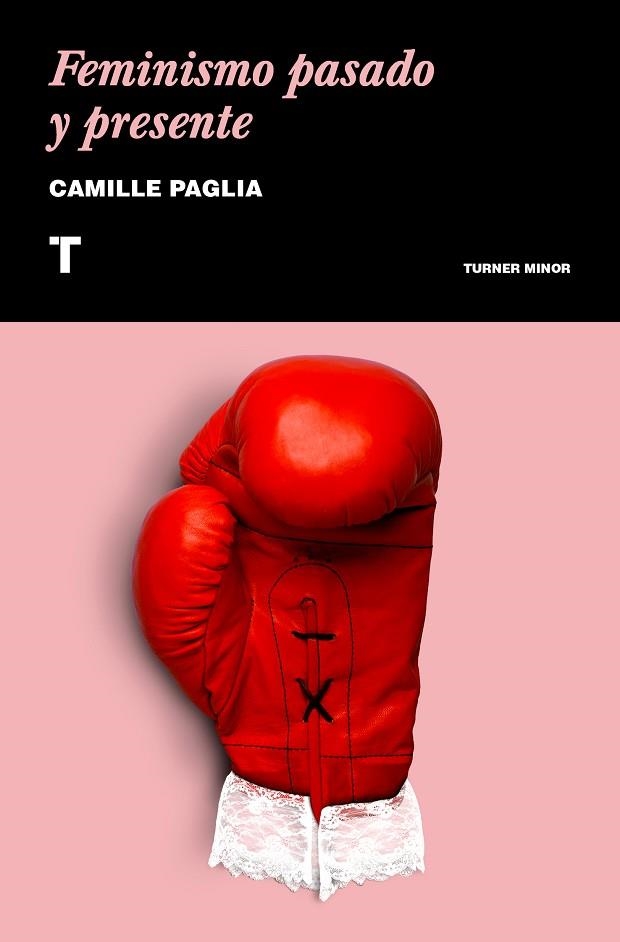 FEMINISMO PASADO Y PRESENTE | 9788417141523 | PAGLIA, CAMILLE | Llibreria Online de Vilafranca del Penedès | Comprar llibres en català