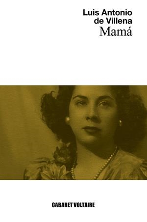 MAMÁ | 9788494710858 | DE VILLENA, LUIS ANTONIO | Llibreria Online de Vilafranca del Penedès | Comprar llibres en català