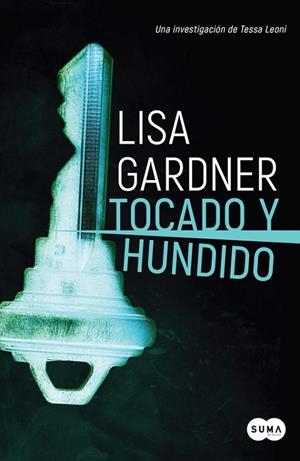 TOCADO Y HUNDIDO (TESSA LEONI 3) | 9788491292456 | GARDNER, LISA  | Llibreria L'Odissea - Libreria Online de Vilafranca del Penedès - Comprar libros