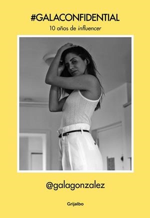 #GALACONFIDENTIAL | 9788416895755 | GONZÁLEZ, GALA  | Llibreria L'Odissea - Libreria Online de Vilafranca del Penedès - Comprar libros