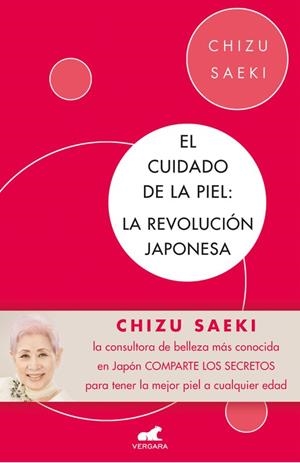 EL CUIDADO DE LA PIEL. LA REVOLUCIÓN JAPONESA | 9788416076307 | SAEKI, CHIZU  | Llibreria L'Odissea - Libreria Online de Vilafranca del Penedès - Comprar libros