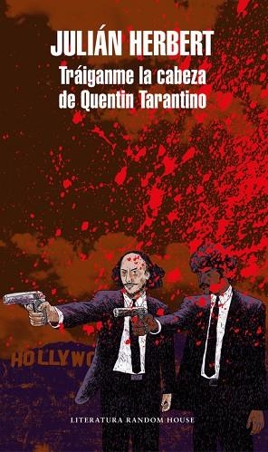 TRÁIGANME LA CABEZA DE QUENTIN TARANTINO (MAPA DE LAS LENGUAS) | 9788439734536 | HERBERT, JULIAN | Llibreria L'Odissea - Libreria Online de Vilafranca del Penedès - Comprar libros