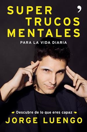 SUPERTRUCOS  MENTALES PARA LA VIDA DIARIA | 9788499986562 | LUENGO, JORGE | Llibreria L'Odissea - Libreria Online de Vilafranca del Penedès - Comprar libros