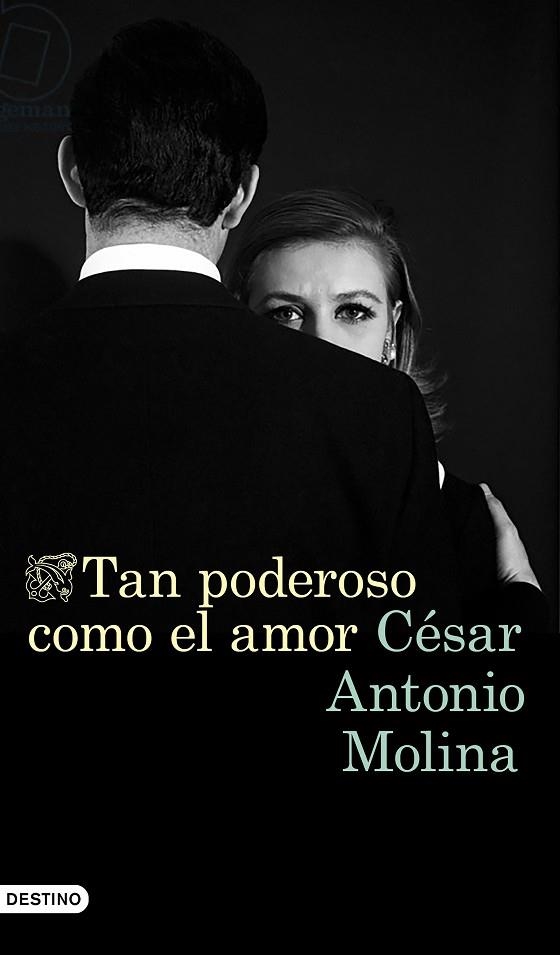 TAN PODEROSO COMO EL AMOR | 9788423353651 | MOLINA, CÉSAR ANTONIO | Llibreria L'Odissea - Libreria Online de Vilafranca del Penedès - Comprar libros