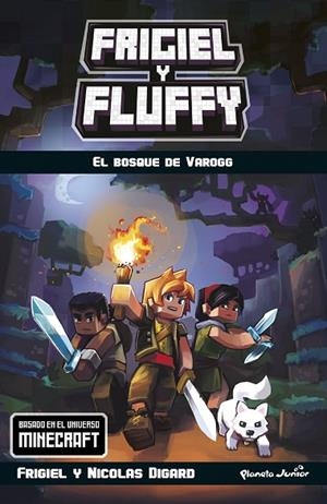 MINECRAFT FRIGIEL Y FLUFFY EL BOSQUE DE VAROGG | 9788408185727 | FRIGIEL/DIGARD, NICOLAS | Llibreria Online de Vilafranca del Penedès | Comprar llibres en català
