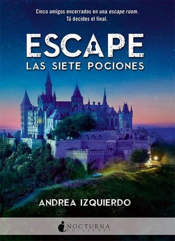 ESCAPE: LAS SIETE POCIONES | 9788416858408 | IZQUIERDO FERNÁNDEZ, ANDREA | Llibreria L'Odissea - Libreria Online de Vilafranca del Penedès - Comprar libros