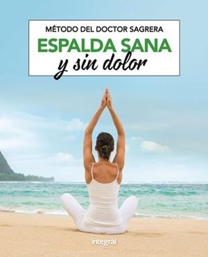 ESPALDA SANA Y SIN DOLOR METODO DEL DOCTOR SAGREGA | 9788491181156 | SAGRERA FERRANDIZ, JORDI | Llibreria L'Odissea - Libreria Online de Vilafranca del Penedès - Comprar libros