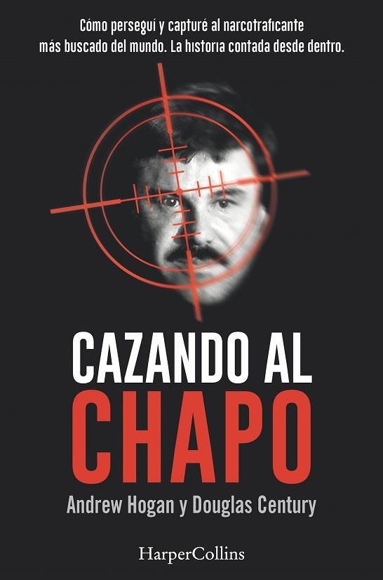 CAZANDO AL CHAPO | 9788491391685 | HOGAN, ANDREW/DOUGLAS, CENTURY | Llibreria L'Odissea - Libreria Online de Vilafranca del Penedès - Comprar libros