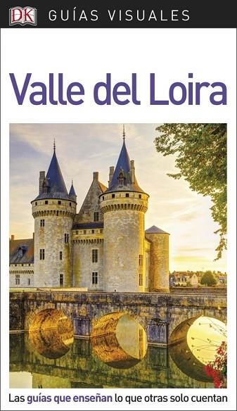 GUÍA VISUAL VALLE DEL LOIRA | 9780241341551 | VARIOS AUTORES | Llibreria L'Odissea - Libreria Online de Vilafranca del Penedès - Comprar libros