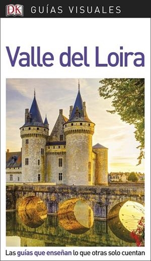 GUÍA VISUAL VALLE DEL LOIRA | 9780241341551 | VARIOS AUTORES | Llibreria Online de Vilafranca del Penedès | Comprar llibres en català