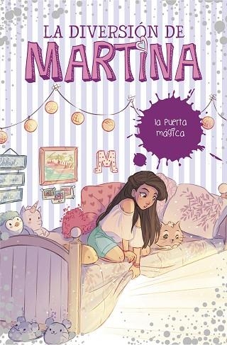 LA PUERTA MÁGICA (LA DIVERSIÓN DE MARTINA 3) | 9788490439500 | MARTINA D'ANTIOCHIA | Llibreria L'Odissea - Libreria Online de Vilafranca del Penedès - Comprar libros