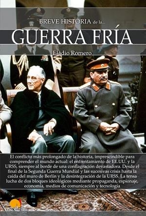 BREVE HISTORIA DE LA GUERRA FRÍA | 9788499679495 | ROMERO GARCÍA, ELADIO | Llibreria Online de Vilafranca del Penedès | Comprar llibres en català