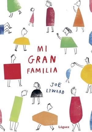 MI GRAN FAMILIA | 9788494705274 | LYWARD, JOE | Llibreria L'Odissea - Libreria Online de Vilafranca del Penedès - Comprar libros