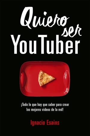 QUIERO SER YOUTUBER | 9788490439296 | ESAINS, IGNACIO | Llibreria Online de Vilafranca del Penedès | Comprar llibres en català