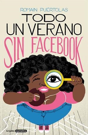 TODO UN VERANO SIN FACEBOOK | 9788425356391 | PUERTOLAS, ROMAIN | Llibreria L'Odissea - Libreria Online de Vilafranca del Penedès - Comprar libros