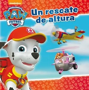 UN RESCATE DE ALTURA (PAW PATROL - PATRULLA CANINA. PRIMERAS LECTURAS) | 9788448849924 | NICKELODEON | Llibreria L'Odissea - Libreria Online de Vilafranca del Penedès - Comprar libros
