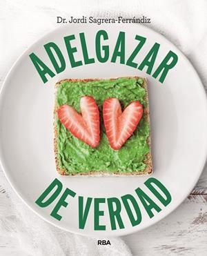 ADELGAZAR DE VERDAD | 9788490569498 | SAGRERA FERRANDIZ, JORDI | Llibreria L'Odissea - Libreria Online de Vilafranca del Penedès - Comprar libros