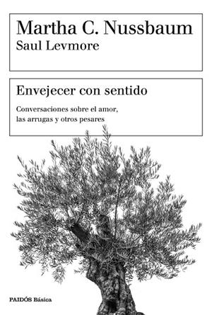 ENVEJECER CON SENTIDO | 9788449334405 | NUSSBAUM, MARTHA C. / LEVMORE, SAUL | Llibreria L'Odissea - Libreria Online de Vilafranca del Penedès - Comprar libros