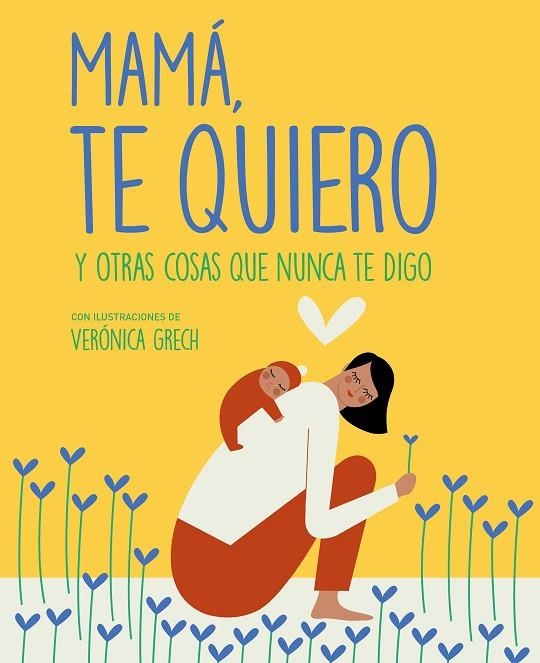 MAMÁ TE QUIERO | 9788408185529 | GRECH, VERÓNICA | Llibreria L'Odissea - Libreria Online de Vilafranca del Penedès - Comprar libros