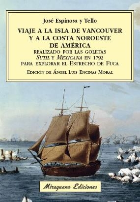 VIAJE A LA ISLA DE VANCOUVER Y A LA COSTA NOROESTE DE AMÉRICA REALIZADO POR LAS | 9788478134717 | ESPINOSA Y TELLO, JOSÉ | Llibreria L'Odissea - Libreria Online de Vilafranca del Penedès - Comprar libros