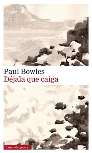 DÉJALA QUE CAIGA | 9788417355364 | BOWLES, PAUL | Llibreria L'Odissea - Libreria Online de Vilafranca del Penedès - Comprar libros