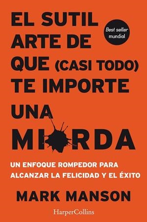 EL SUTIL ARTE DE QUE (CASI TODO) TE IMPORTE UNA MIERDA | 9788491392286 | MANSON, MARK | Llibreria L'Odissea - Libreria Online de Vilafranca del Penedès - Comprar libros