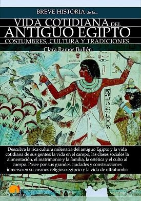BREVE HISTORIA DE LA VIDA COTIDIANA DEL ANTIGUO EGIPTO | 9788499679259 | RAMOS BULLÓN, CLARA | Llibreria L'Odissea - Libreria Online de Vilafranca del Penedès - Comprar libros