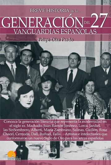 BREVE HISTORIA DE LA GENERACIÓN DEL 27 | 9788499679198 | DÍAZ PARDO, FELIPE | Llibreria L'Odissea - Libreria Online de Vilafranca del Penedès - Comprar libros