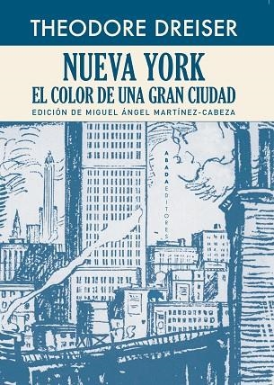 NUEVA YORK. EL COLOR DE UNA GRAN CIUDAD | 9788417301071 | DREISER, THEODORE | Llibreria L'Odissea - Libreria Online de Vilafranca del Penedès - Comprar libros