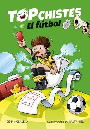 TOP CHISTES EL FÚTBOL (TOP CHISTES) | 9788416712847 | MORALEDA, GEMMA | Llibreria L'Odissea - Libreria Online de Vilafranca del Penedès - Comprar libros