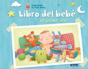 MI PRIMER AÑO LIBRO DEL BEBÉ | 9788448843861 | PEREZ, MONI | Llibreria L'Odissea - Libreria Online de Vilafranca del Penedès - Comprar libros