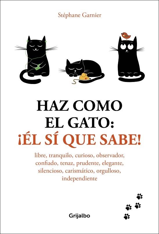 HAZ COMO EL GATO ÉL SÍ QUE SABE | 9788416895601 | GARNIER, STEPHANE | Llibreria L'Odissea - Libreria Online de Vilafranca del Penedès - Comprar libros