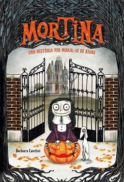 MORTINA UNA HISTORIA PER MORIR-SE DE RIURE | 9788424662875 | CANTINI, BARBARA | Llibreria L'Odissea - Libreria Online de Vilafranca del Penedès - Comprar libros