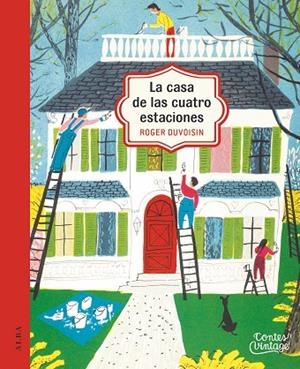 LA CASA DE LAS CUATRO ESTACIONES | 9788490654293 | DUVOISIN, ROGER | Llibreria Online de Vilafranca del Penedès | Comprar llibres en català