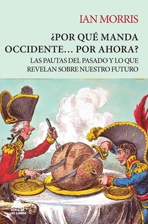 POR QUÉ MANDA OCCIDENTE… POR AHORA? | 9788416222711 | MORRIS, IAN | Llibreria L'Odissea - Libreria Online de Vilafranca del Penedès - Comprar libros